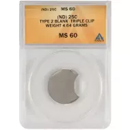 Clad Quarter Blank Planchet Triple Clip ANACS MS 60