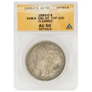 1889 O Morgan Dollar Vam 6 -  ANACS AU50 Cleaned